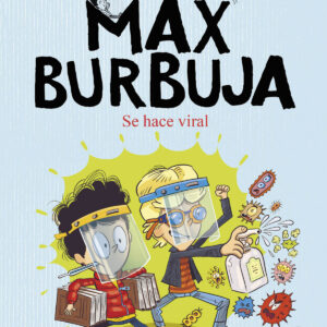 Se hace viral (Max Burbuja 3)