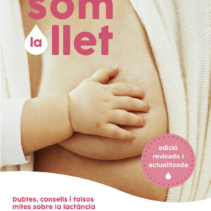 SOM LA LLET (EDICIÓ REVISADA I ACTUALITZADA)