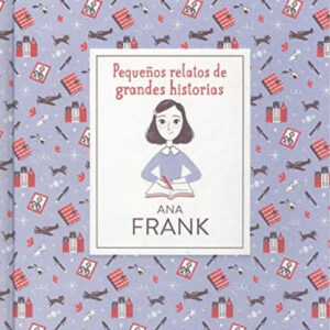 Pequeños relatos de grandes historias. Ana Frank