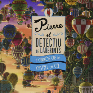 Pierre. El curiós cas del Castell del Cel