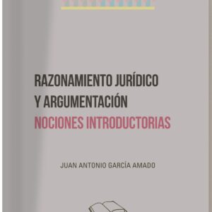 RAZONAMIENTO JURÍDICO Y ARGUMENTACIÓN