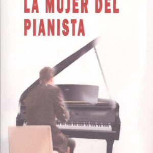 LA MUJER DEL PIANISTA
