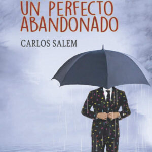 DIARIO DE UN PERFECTO ABANDONADO