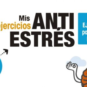 Mis ejercicios antiestrés. + de 80 ejercicios para cultivar la calma