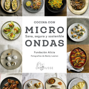 Cocina con microondas. Sana, segura y sostenible