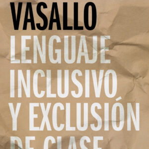 Lenguaje inclusivo y exclusión de clase