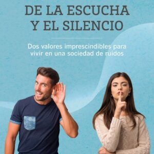 La importancia de la escucha y el silencio