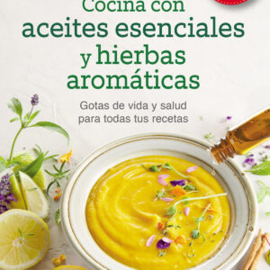 Cocina con aceites esenciales y hierbas aromáticas