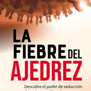 La fiebre del ajedrez