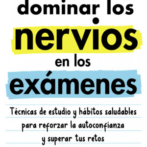 Cómo dominar los nervios en los exámenes