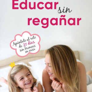 Educar sin regañar