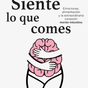 Siente lo que comes