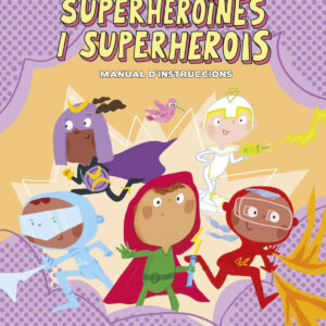 Superheroïnes i superherois. Manual d'instruccions