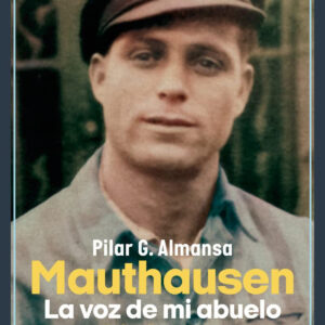 Mauthausen. La voz de mi abuelo