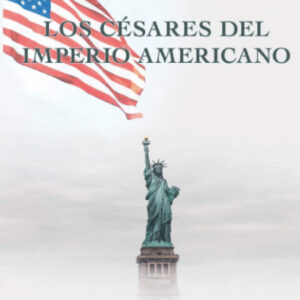 Los césares del imperio americano