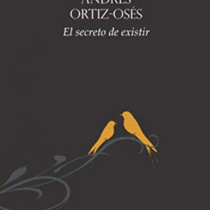 EL SECRETO DE EXISTIR