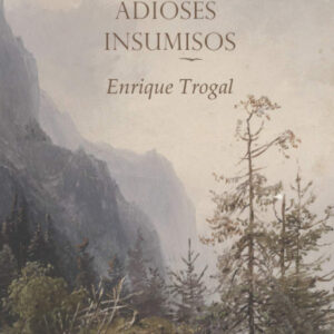 Los adioses insumisos