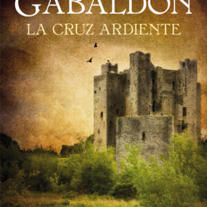 La cruz ardiente (Saga Outlander 5)