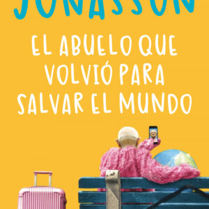 El abuelo que volvió para salvar el mundo