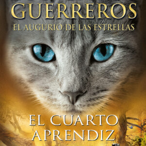 El cuarto aprendiz (Los Gatos Guerreros # El augurio de las estrellas 1)