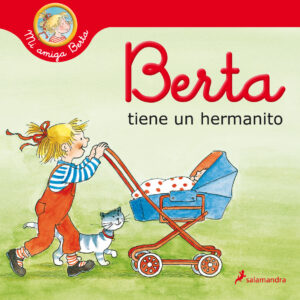 Berta tiene un hermanito (Mi amiga Berta)