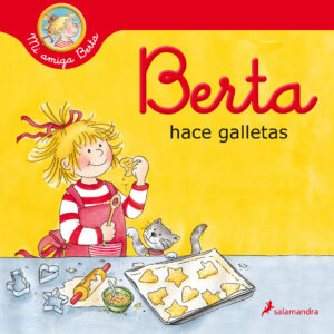 Berta hace galletas (Mi amiga Berta)