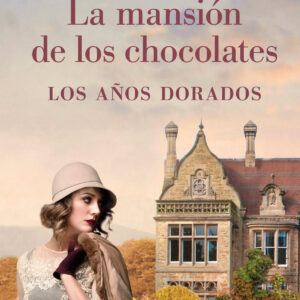 La mansión de los chocolates - Los años dorados