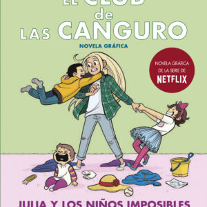 El club de las canguro. Julia y los niños imposibles