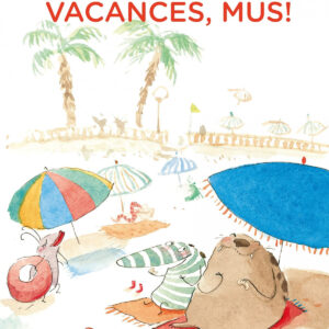 Bones vacances, Mus!