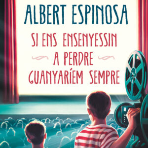 Si ens ensenyessin a perdre, guanyaríem sempre