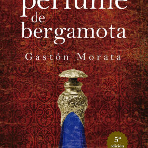 PERFUME DE BERGAMOTA, EL (N.E.)