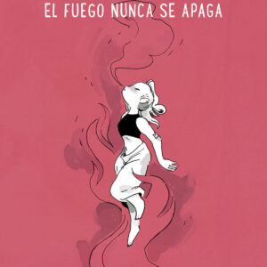 El fuego nunca se apaga