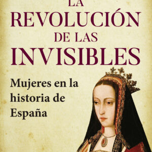 La revolución de las invisibles