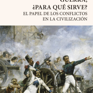 Guerra, ¿para qué sirve?