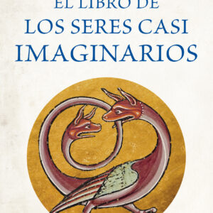El libro de los seres casi imaginarios