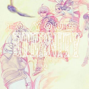 TO YOUR ETERNITY 12