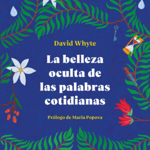 La belleza oculta de las palabras cotidianas