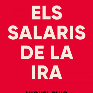 Els salaris de la ira