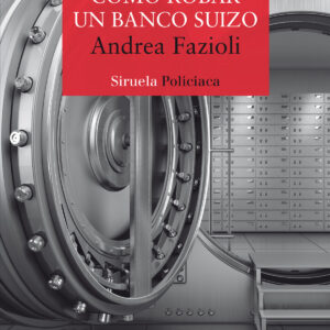 Cómo robar un banco suizo