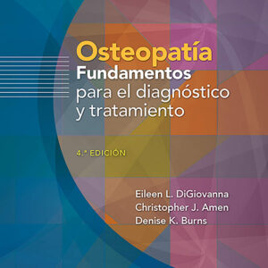 Osteopatía. Fundamentos para el Diagnóstico y el Tratamiento