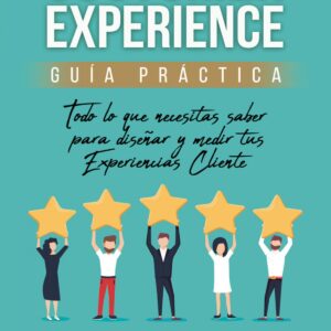 Customer Experience guía práctica