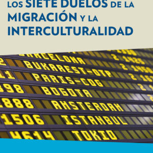 Los siete duelos de la migración y la interculturalidad