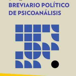 Breviario político de psicoanálisis