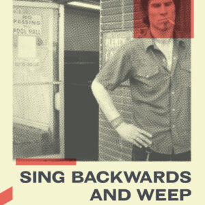 Sing Backwards and Weep