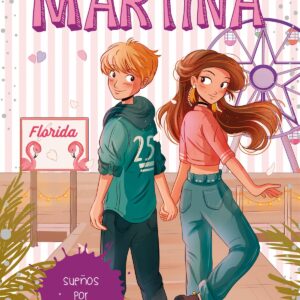 Sueños por cumplir (La diversión de Martina 10)