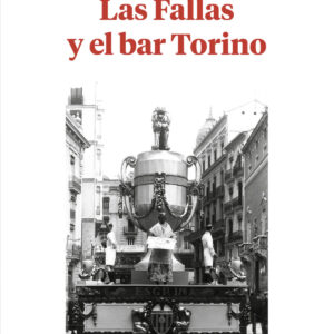 Las fallas y el bar Torino