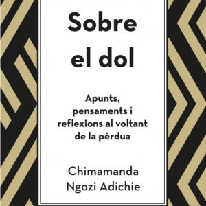 Sobre el dol. Apunts, pensaments i reflexions al voltant de la pèrdua