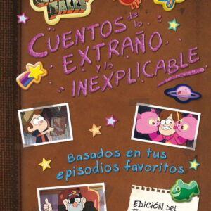 Gravity Falls. Cuentos de lo extraño y lo inexplicable