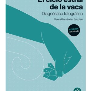 El ciclo estral de la vaca. 2ª edición