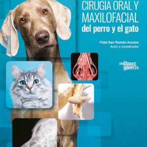 Cirugía oral y maxilofacial del perro y el gato